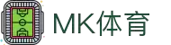 MK体育 (mksports)官方网站-专业体育赛事交流中心